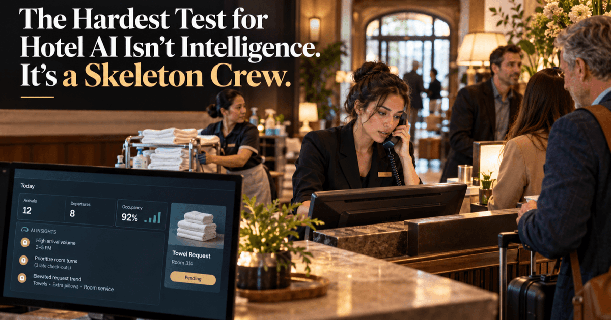 The Hardest Test for Hotel AI Isn't Intelligence. It's a Skeleton Crew ...