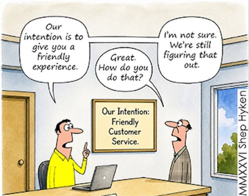 Customers Don’t Care About Your Intentions – They Care About Results