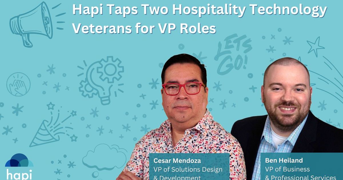 Hapi Taps Two Hospitality Technology Veterans for VP Roles ...