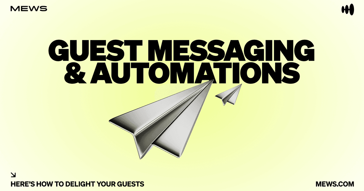 Mews launches Guest Messaging and Automations: GMs set the workflow ...