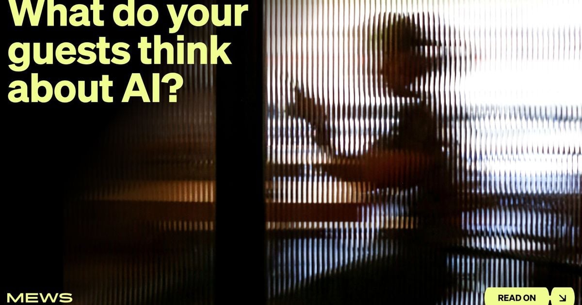 89% of guests want AI working behind the scenes, not running the front ...