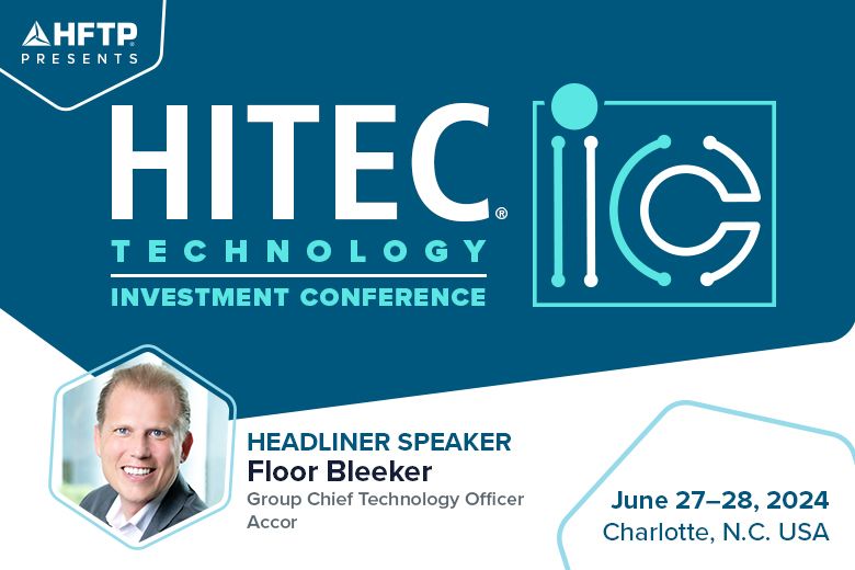 HFTP’s New HITEC Technology Investment Conference Takes Shape, Co ...