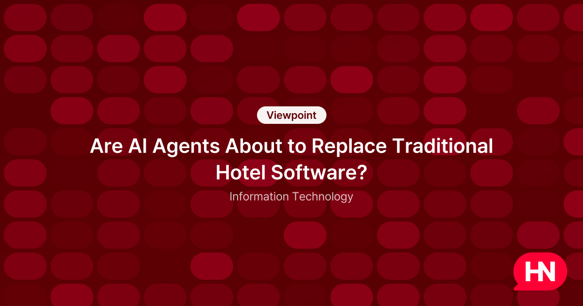 Are AI Agents About to Replace Traditional Hotel Software ...