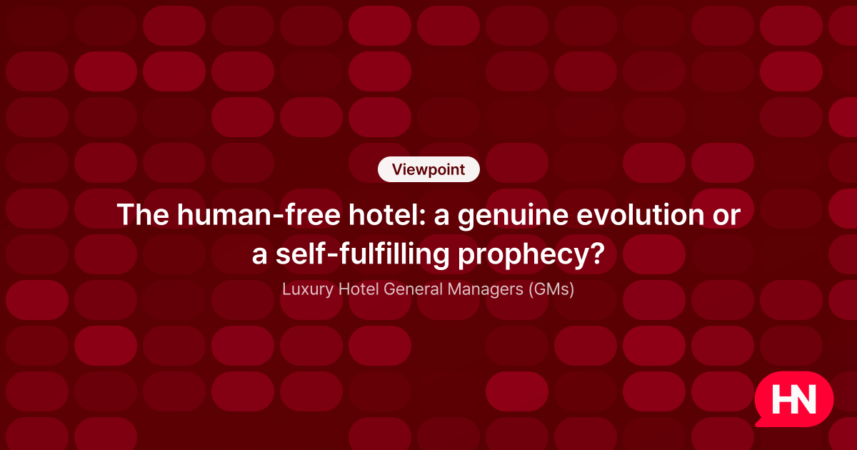 The human-free hotel: a genuine evolution or a self-fulfilling prophecy?