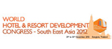 World Hotel & Resort Development Congress South East Asia 2012 (WHDC-SEA 2012)