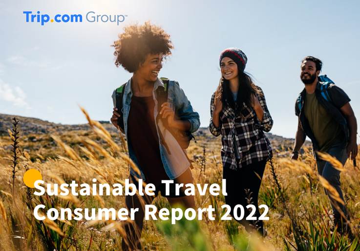 Trip.com Group releases consumer report on the future of “The Sustainable Trip” to identify opportunities for the travel industry