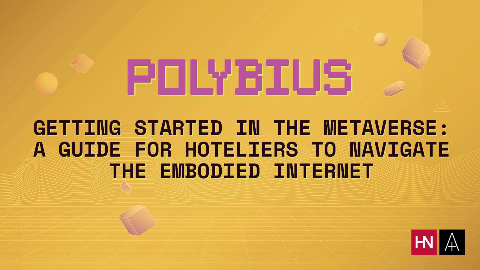 Getting Started in the Metaverse: A Guide for Hoteliers to Navigate the Embodied Internet