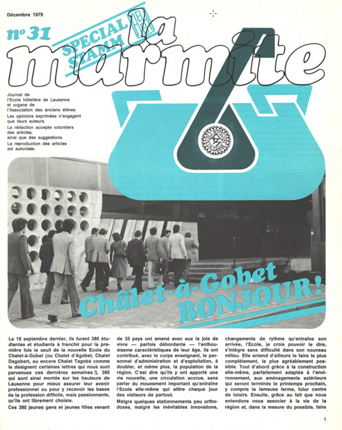 Figure 6: Special edition of La Marmite, about the first intake at Chalet-à-Gobet, December 1975. EHL Archives, Fonds administratif EHL – Fondation, La Marmite n°31, Arch.Rev.Mar 027, décembre 1975.— Source: EHL