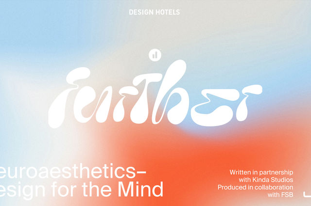 Design Hotels Launches a New Study on Neuroaesthetics