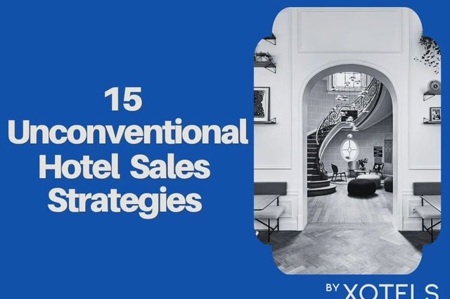 15 Unconventional Sales Tips for Your Hotel