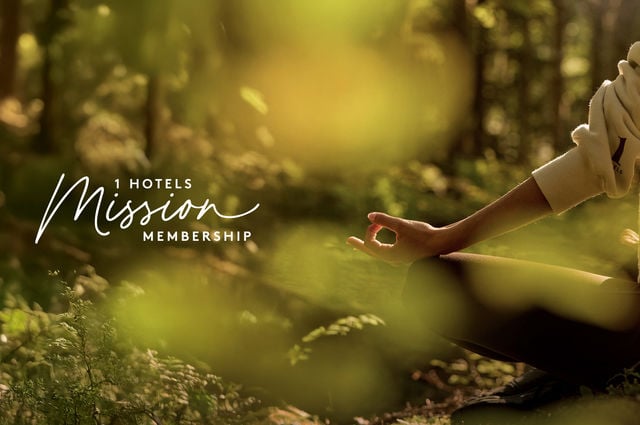1 Hotels Mission Membership™: a Transformative Loyalty Program