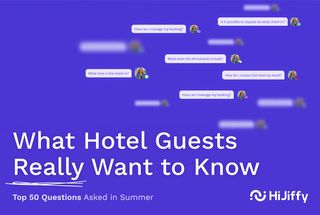 What Hotel Guests Really Want to Know – Top 50 Questions Asked