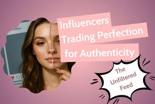 The Unfiltered Feed: Influencers Trading Perfection for Authenticity