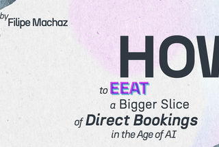 How to EEAT a Bigger Slice of Direct Bookings in the Age of AI