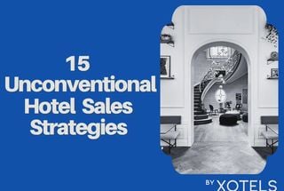 15 Unconventional Sales Tips for Your Hotel