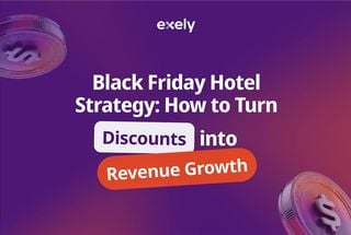 How Hotels Can Turn Black Friday Into a Revenue Growth Opportunity