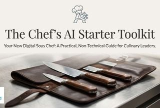 The Chef’s AI Starter Toolkit: Practical Ways to Use Artificial Intelligence in the Kitchen