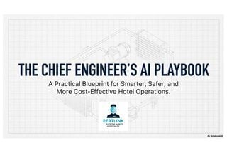 The Chief Engineer’s AI Playbook