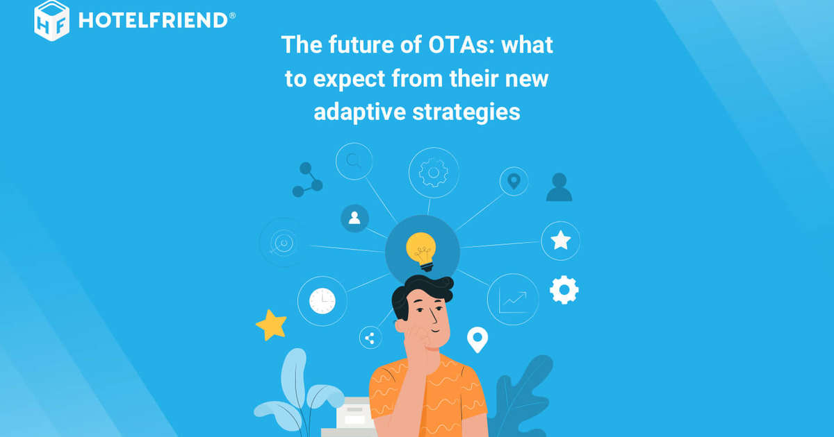 The future of OTAs what to expect from their new adaptive strategies