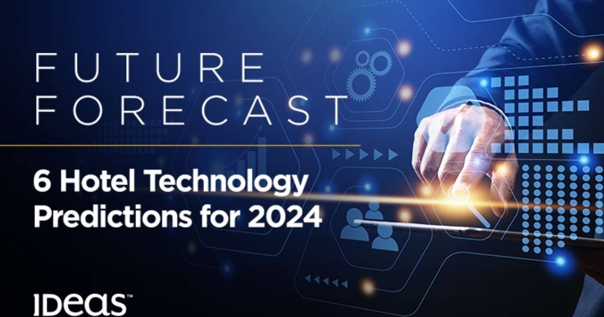 IDeaS Releases 2024 Hotel Technology Predictions IDeaS Releases 2024 Hotel Technology Predictions
