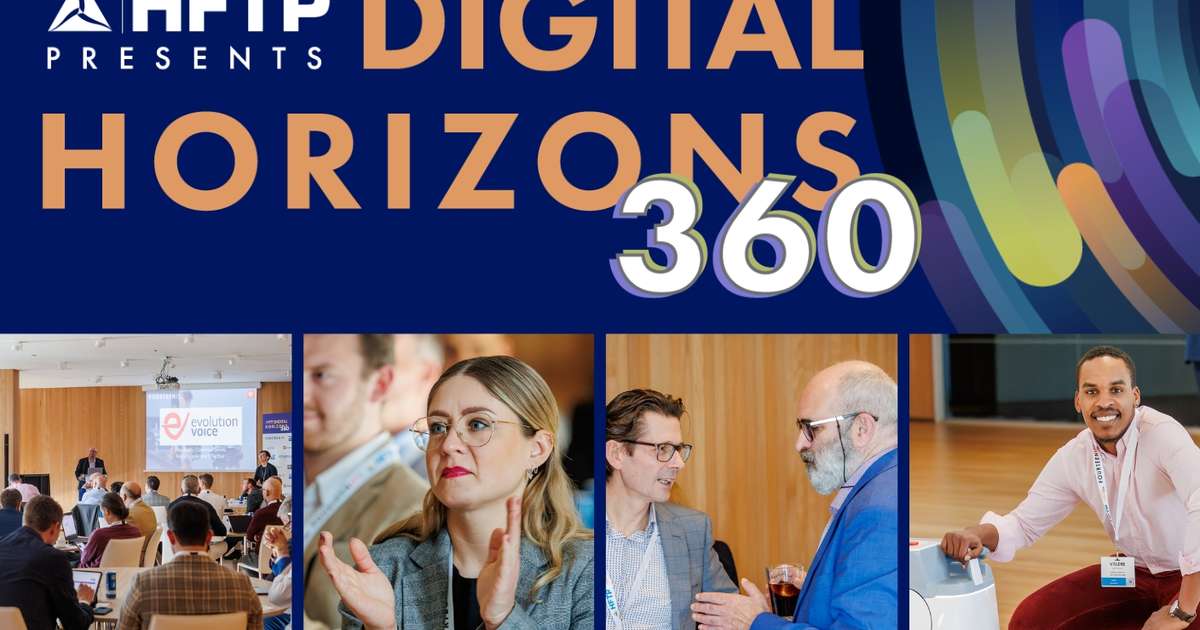 Inaugural HFTP Digital Horizons 360 Event Brings European Hospitality to the Forefront