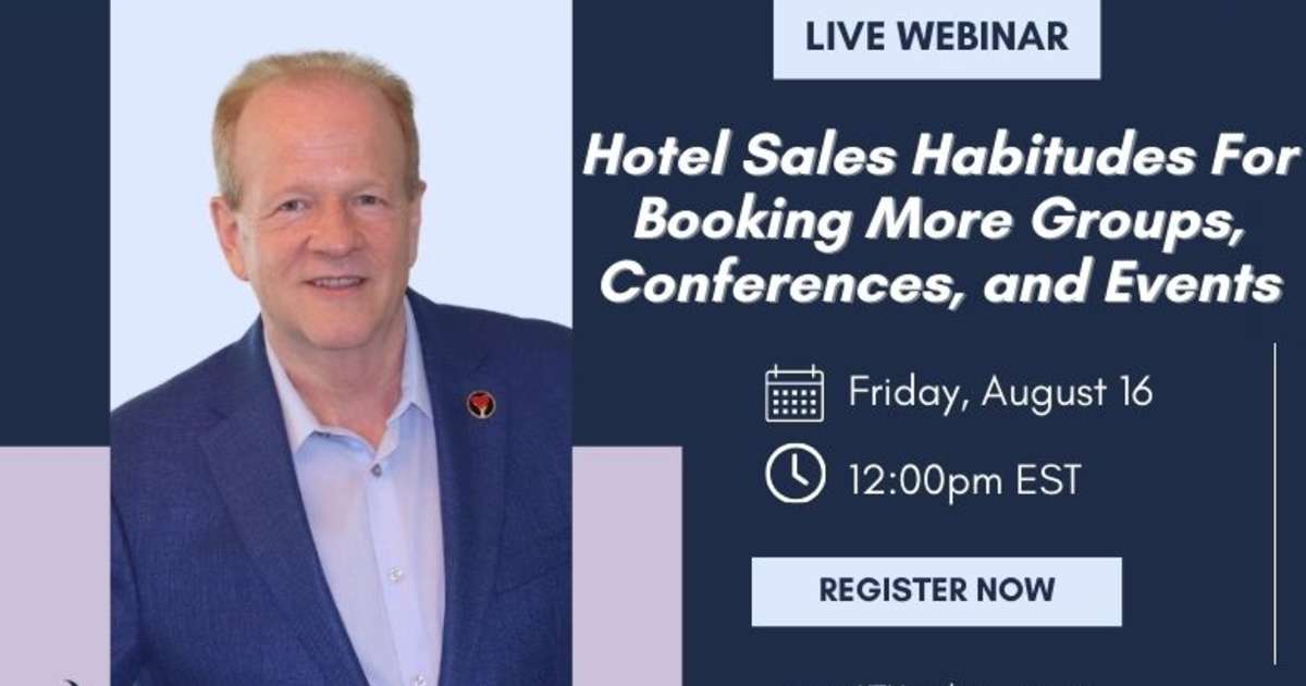 Hotel Sales Habitudes For Booking More Groups, Conferences, and Events