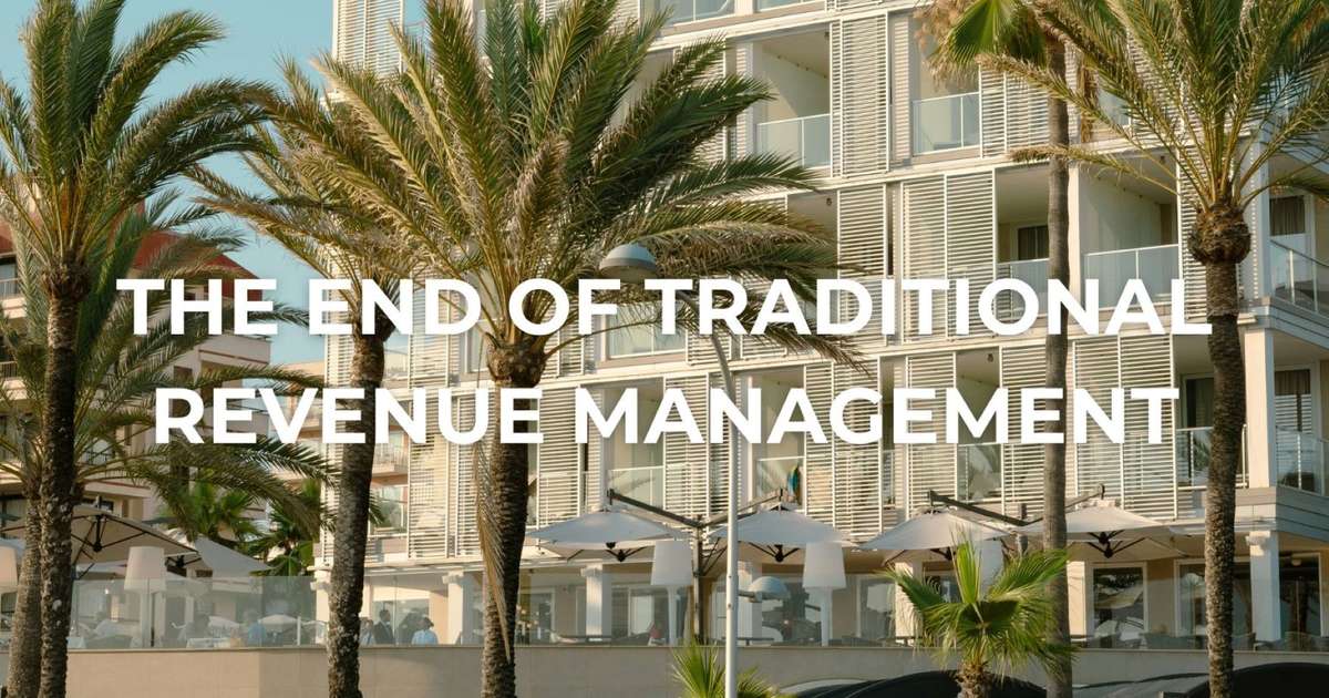The End of Traditional Revenue Management: Welcome to Profit Optimization