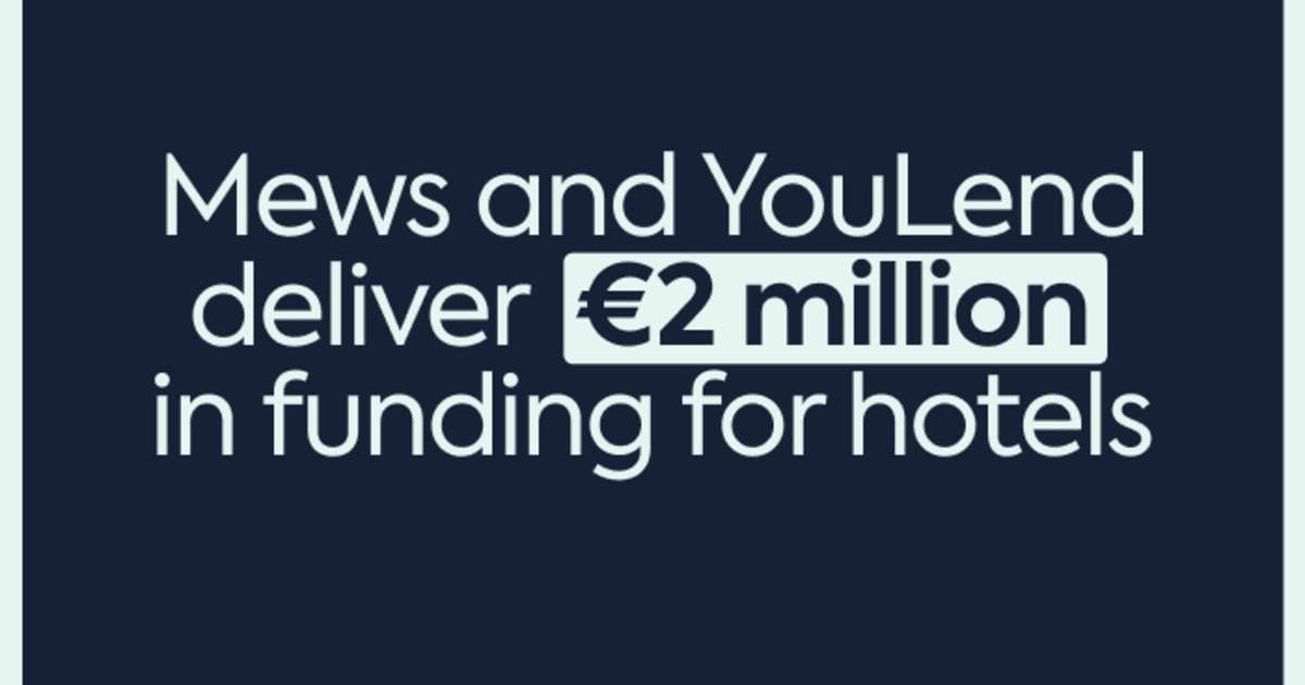 Mews and YouLend deliver €2 million in Flexible Financing to hotels across Europe and the US