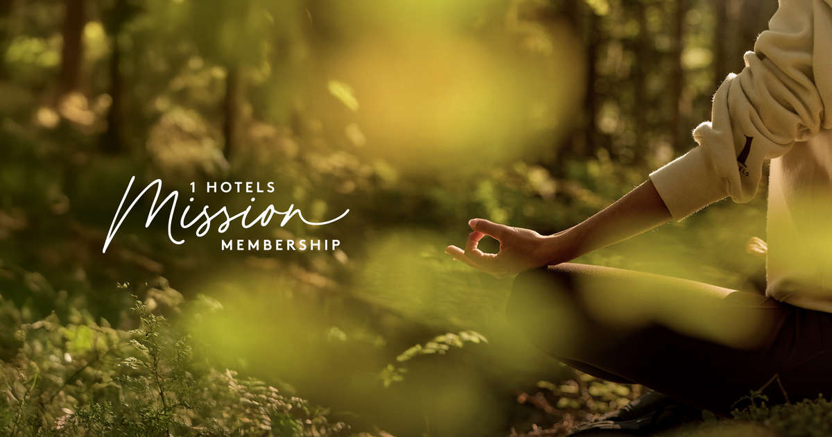 1 Hotels Mission Membership&trade;: a Transformative Loyalty Program