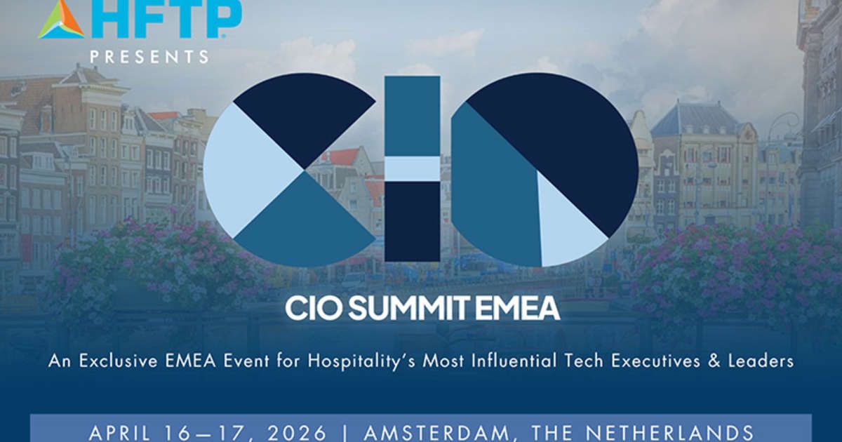 CIO Summit EMEA to Gather Hospitality Leaders for Strategic Technology Conversations, From HFTP and Hospitality Upgrade