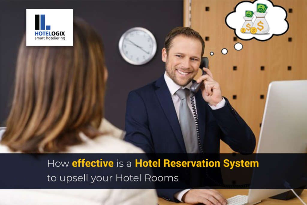 Let your Hotel Reservation System upsell your hotel rooms for you — Source: Hotelogix