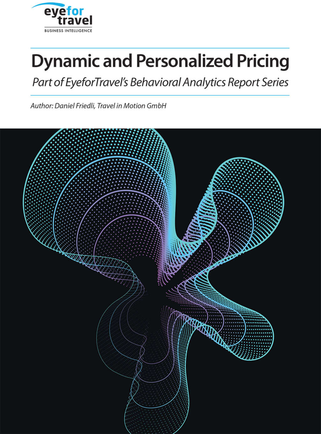 Free Report: Dynamic and Personalized Pricing in Travel — Source: Reuters Events (former EyeforTravel)