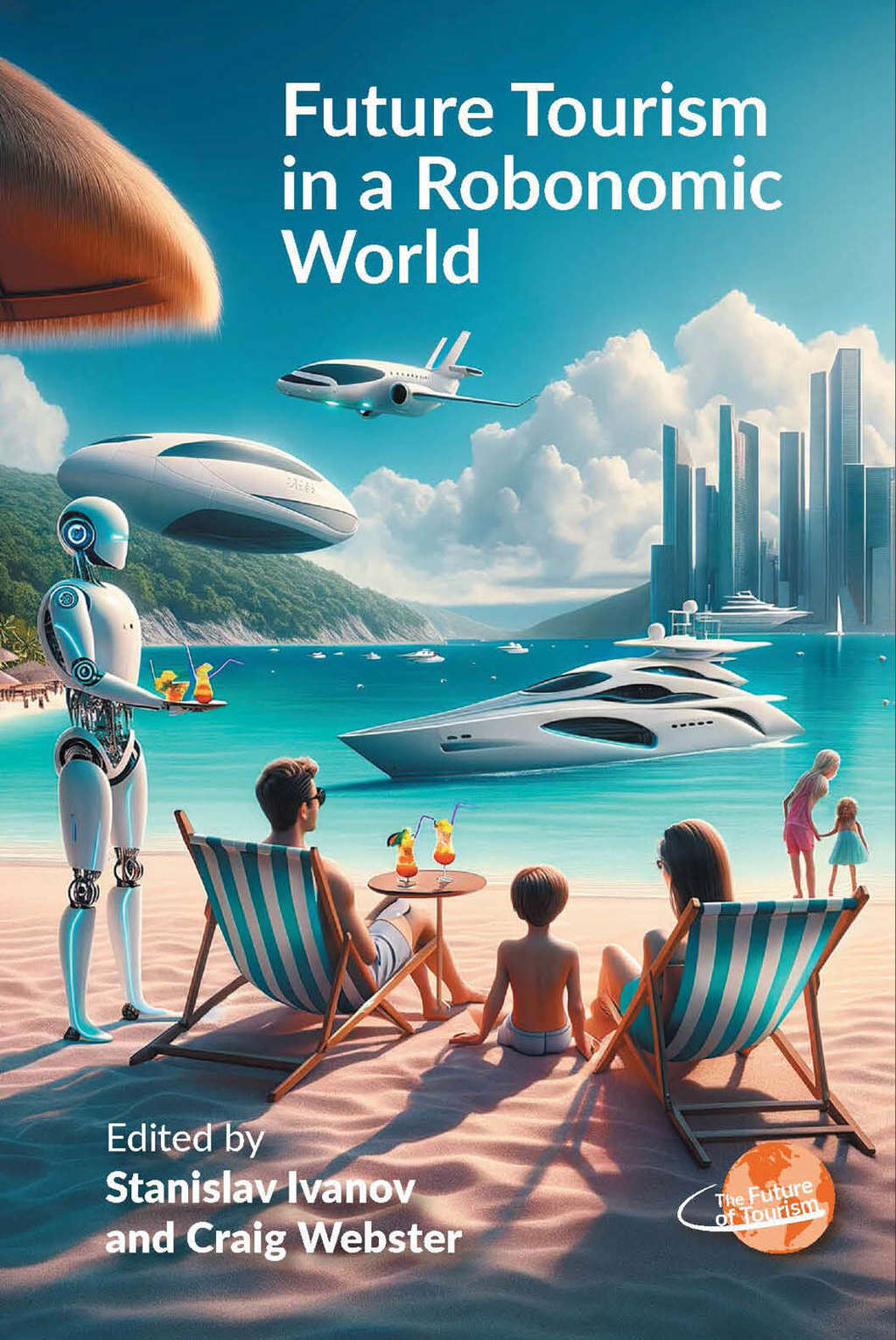 New Book: Future Tourism in a Robonomic World— Source: Channel View Publications